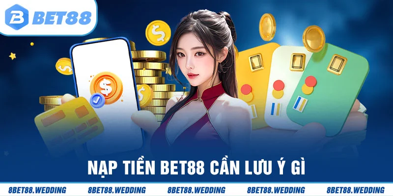 Lưu ý cần biết để nạp tiền nhanh chóng tiện lợi