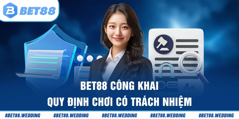 Bet88 duy trì chính sách cá cược có trách nhiệm