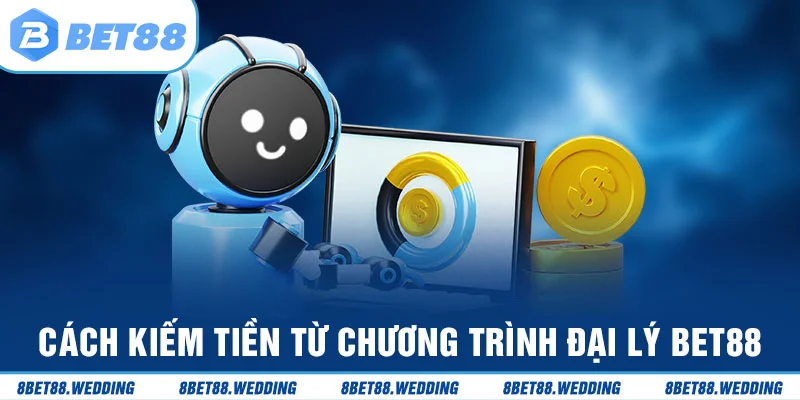 Các bước tham gia kiếm tiền cùng đại lý Bet88