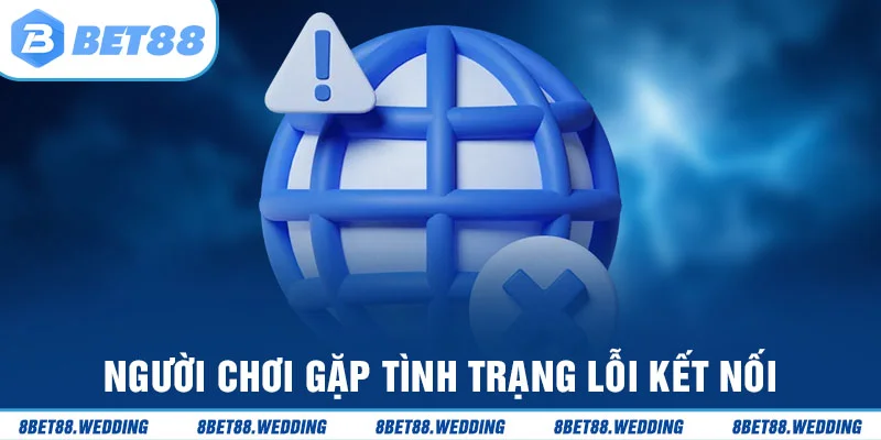 Lỗi kết nối là khía cạnh trong miễn trừ trách nhiệm Bet88