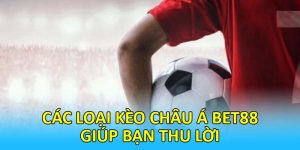 Kèo châu Á - loại cược bóng đá ăn thưởng cao