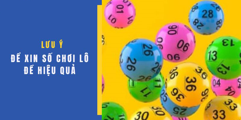 Một số lưu ý để xin số chơi lô đề hiệu quả hơn